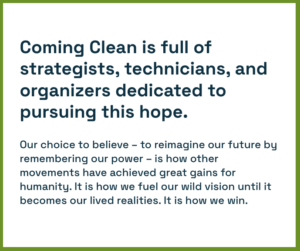 Coming clean is full of people dedicated to pursuing hope.